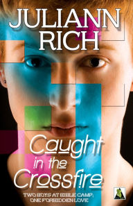 Title: Caught in the Crossfire, Author: Juliann Rich