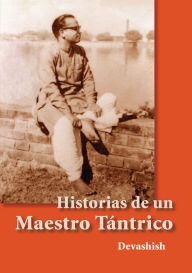 Title: Historias de un Maestro Tántrico, Author: Devashish