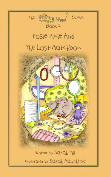 Posie Pixie and the Lost Matchbox - Book 2 in the Whimsy Wood Series