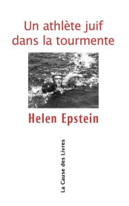Title: Un athlète juif dans la tourmente, Author: Helen Epstein