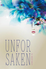 Title: Unforsaken, Author: M. Grace Kelly