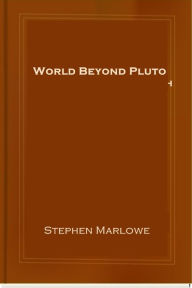 Title: World Beyond Pluto, Author: Stephen Marlowe