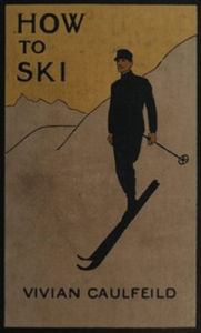 Title: How To Ski and How Not To, Author: Vivian Caulfield