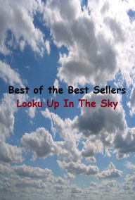 Title: best of the best seller Looku Up In The Sky(azure,empyrean,firmament,heavens,lidstarvault,welkin,celestial sphere,the blue,upper atmosphere,vault of heaven), Author: Resounding Wind Publishing