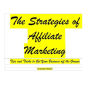 The Strategies Of Affiliate Maketing