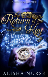 Title: Return Of The Key, Author: Alisha Nurse