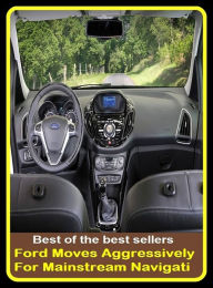 Title: Best of the best sellers Ford Moves Aggressively For Mainstream Navigati ( parts, part, element, ingredient, piece, auto, accessories, equipment, furnishings, furniture, property, appurtenances, chattels, things, stuff, movables, valuables ), Author: Resounding Wind Publishing