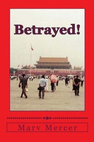 Title: Betrayed!, Author: Marv Mercer