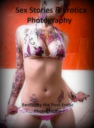 Title: Sex Stories & Erotica Photography: Best of