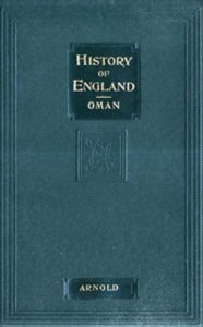 Title: A History of England (Illustrated), Author: Charles Oman