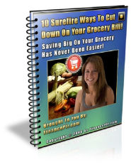 Title: 10 Surefire Ways To Cut Down On Your Grocery Bill, Author: Sam Lu