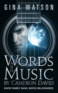 Title: Words and Music by Cameron David, Author: Gina Watson