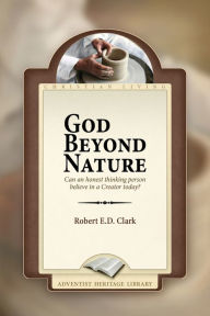 Title: God Beyond Nature, Author: Robert E. D. Clark