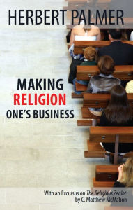 Title: Making Religion One's Business, Author: C. Matthew McMahon