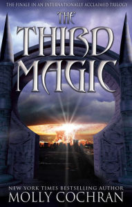 Title: The Third Magic, Author: Molly Cochran
