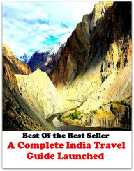 Title: Best of the Best Sellers A Complete India Travel Guide Launched (journey, outing, tour, trek, excursion, ramble, roam, pass, circulate, move), Author: Resounding Wind Publishing