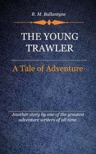 Title: The Young Trawler, Author: Delmarva Publications