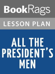 Title: All the President's Men Lesson Plans, Author: BookRags