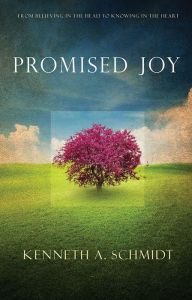 Title: Promised Joy, Author: Kenneth A. Schmidt