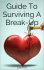 Guide To Surviving A Break-up: For Men