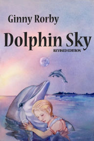 Title: Dolphin Sky, Author: Ginny Rorby