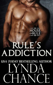 Title: Rule's Addiction, Author: Lynda Chance