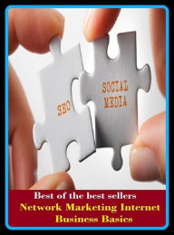 Title: Best of the Best Sellers Network Marketing Internet Business Basics ( sell, retail, vend, merchandise, trade, peddle, hawk, advertise, promote), Author: Resounding Wind Publishing