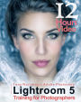 Tony Northrup's Adobe Photoshop Lightroom 5 Video Book: Training for Photographers