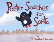 Title: Porter Searches for Santa, Author: Jonathan Gonzales