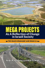 Mega Projects:As A Reflection of Change in Israeli Society