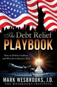 Title: The Debt Relief Playbook, Author: Mark Wesbrooks