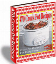 Title: 470 Crock Pot Recipes, Author: Sam Lu