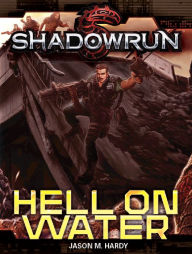 Title: Shadowrun: Hell on Water, Author: Jason Hardy