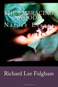 Title: The Embracing Woods, Author: Richard Lee Fulgham