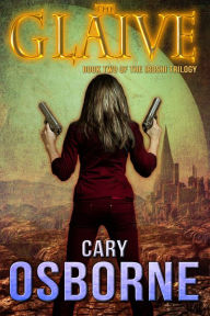 Title: The Glaive, Author: Cary G. Osborne
