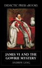 James VI and the Gowrie Mystery