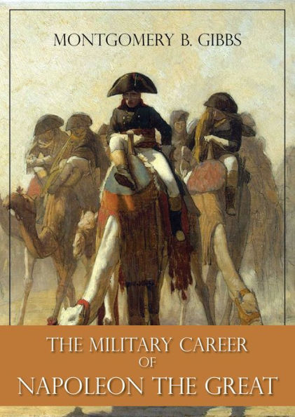 The Military Career of Napoleon the Great