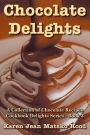 Chocolate Delights Cookbook