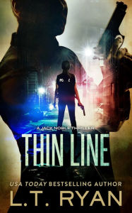 Title: Thin Line (Jack Noble Series #3), Author: L. T. Ryan