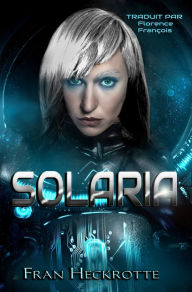 Title: Solaria, Author: Fran Heckrotte