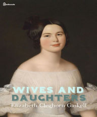 Title: Wives and Daughters, Author: Elizabeth Gaskell