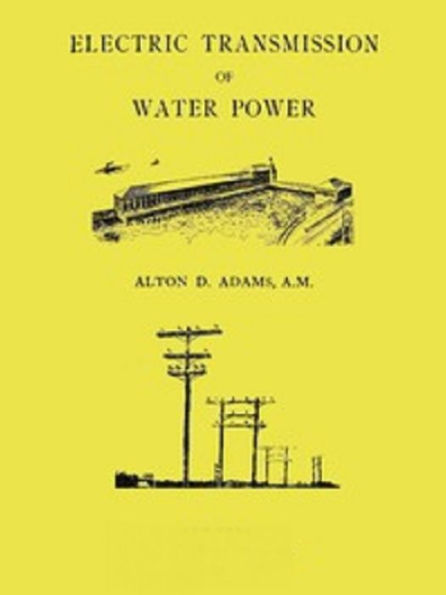 Electric Transmission of Water Power (Illustrated)