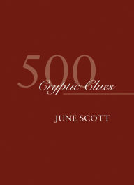 Title: 500 Cryptic Clues, Author: June Scott