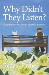 Title: Why Didn't They Listen?, Author: Renata Payne