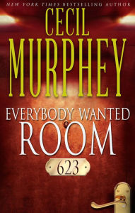 Title: Everybody Wanted Room 623, Author: Cecil Murphey