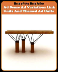 Title: Best of the best seller Ad Sense Ad Variations Link Units And Themed Ad Units(cyberspace,WWW,ARPANET,hyperspace,infobahn,information highway,information superhighway,National Information Infrastructure,online network), Author: Resounding Wind Publishing