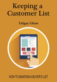 Title: Keeping a customer list, Author: Tolgay Ghaw