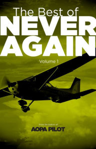 Title: The Best of Never Again, Vol 1, Author: Editors of AOPA