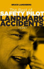 The Best of Safety Pilot Landmark Accidents, Vol. 1