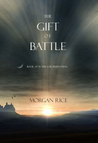 The Gift of Battle (Book #17 in the Sorcerer's Ring)